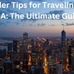10 Insider Tips for Traveling to the USA: The Ultimate Guide